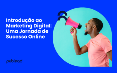 Introdução ao Marketing Digital: Uma Jornada de Sucesso Online